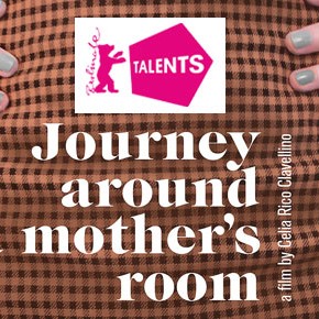 'Viaje alrededor del cuarto de una madre' participa en el Berlinale Talents